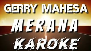 KAROKE | GERRY MAHESA - MERANA