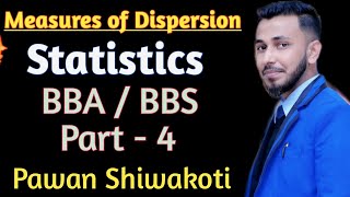 Measures of Dispersion|| Part -4|| Statistics|| BBS 1st year|| Royal Gyan Junction|| Pawan Shiwakoti