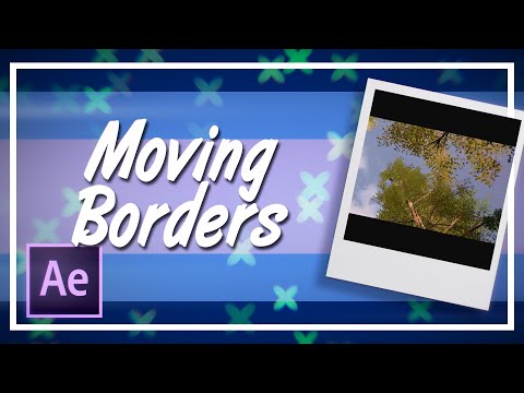 Easy Moving Borders || After Effects [Tutorial]