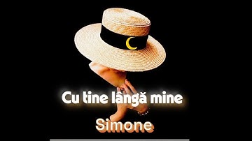 Cu tine lângă mine 🌙 – Simone | Baladă de dragoste ❤️‍🔥 2025