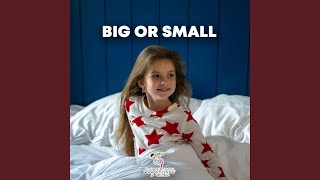 Big or small