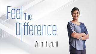 Feel The Difference - Theruni Wijewerdene