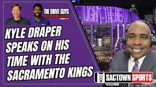 Kyle Draper Speaks on His Time with the Sacramento Kings and His Future