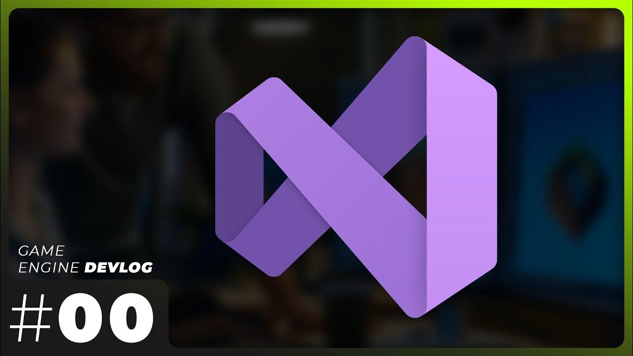 My Visual Studio SETUP to Make GAME ENGINES! C++ Devlog 00 YouTube