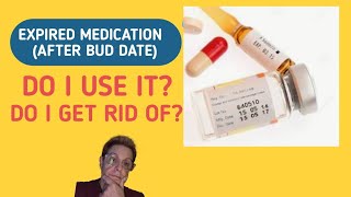 Expired Medication? What to Do If Your Meds Are Past Their Bud Date?