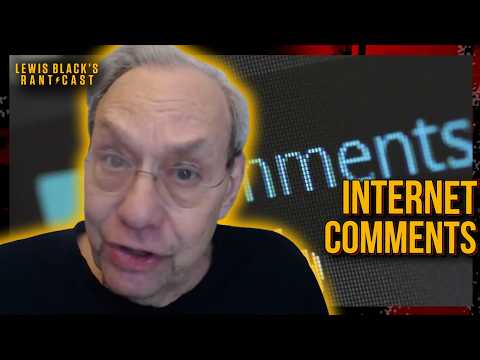 Internet Comments | Lewis Black's Rantcast clips