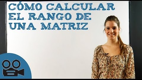 Cómo calcular el rango de una matriz
