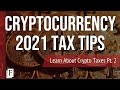 Cryptocurrency Tax Tips for 2021 | Pt. 2