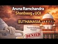 Aruna Ramchandra Shanbaug Case Explained | Article 21 &amp; Euthanasia | SC 2011 @Abhilawshaofficial 