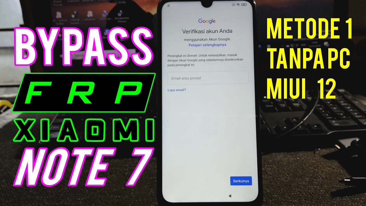 Metode 1 Bypass FRP Xiaomi Redmi Note 7 Lavender MIUI 12