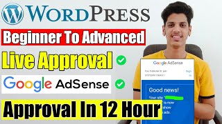 🔥WordPress Beginner To Advanced ( Live AdSense Approval ) Tutorial In Hindi 2021