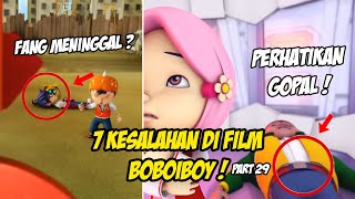 7 KESALAHAN DI FILM BOBOIBOY! Part 29