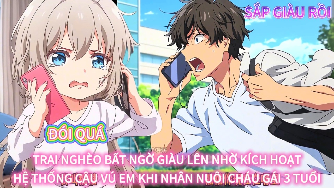 Trai nghèo bất ngờ giàu lên nhờ kích hoạt hệ thống Cậu Vú Em khi nhận nuôi cháu gái 3 tuổi