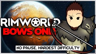 RimWorld BOWS ONLY Challenge Playthrough