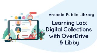 Digital Collections with OverDrive & Libby: Downloading & Navigating the Libby App