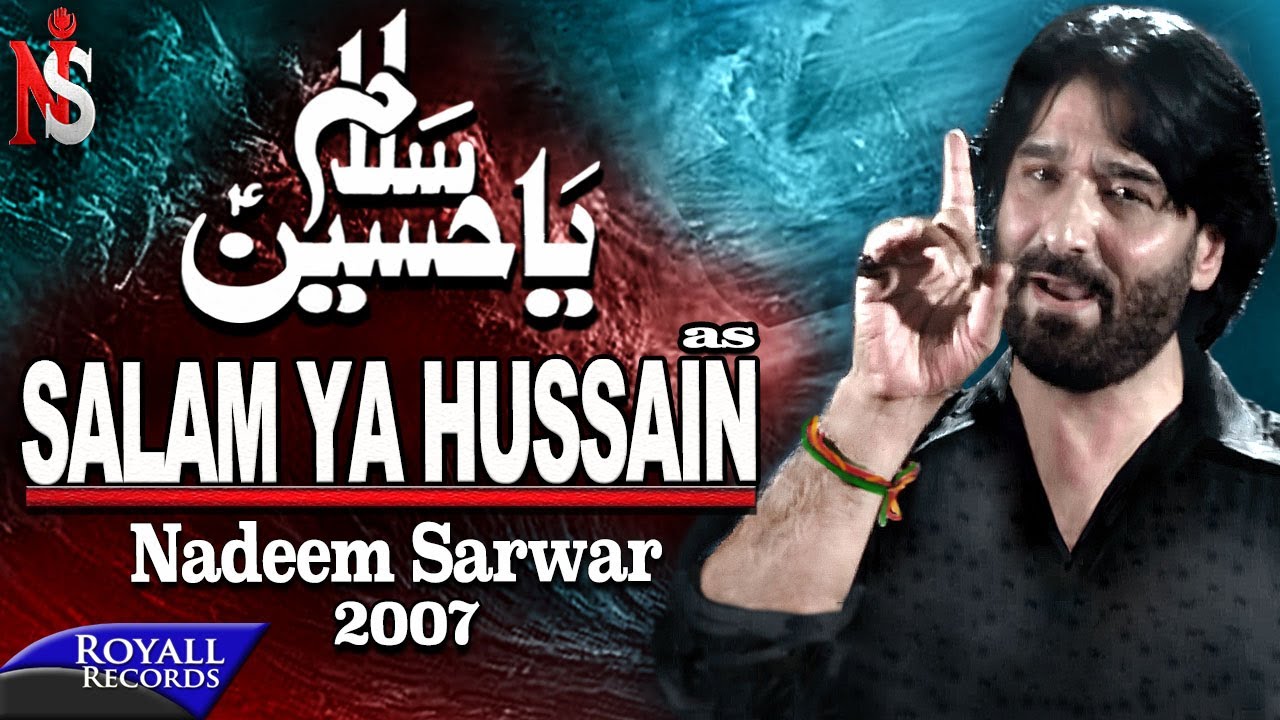 Nadeem Sarwar  Salam Ya Hussain  2007