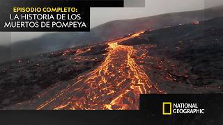 El mundo oculto de los fallecidos en Pompeya | DRENAR LOS OCÉANOS | NATIONAL GEOGRAPHIC ESPAÑA