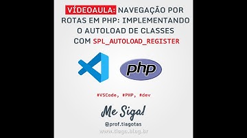 PHP - NAVEGAÇÃO COM ROTAS - AUTOLOAD DE CLASSES