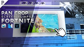 How to Edit Fortnite #5 - Pan/Crop & Screen Pump (Sony Vegas Pro Tutorial) Wealth