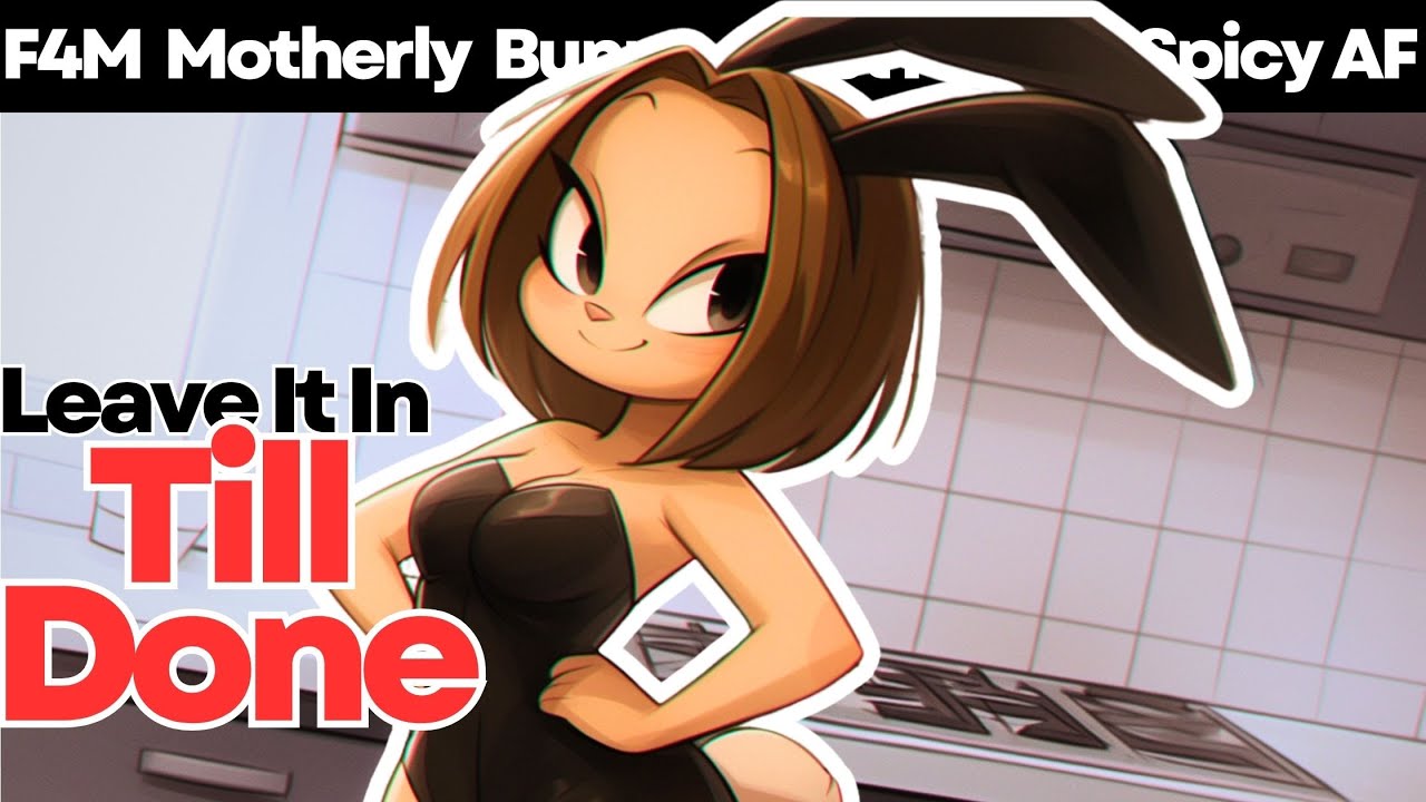 Motherly Bunny Girl Best Friend Wants A Stuffed Oven