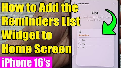 📝iPhone 16/16 Pro Max: How to Add the Reminders Widget to Home Screen