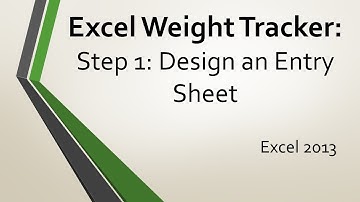 Weight Tracker Series: Step 1 Design an Entry Sheet