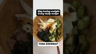 -5kg recipe tuna bibimbap  (korean food) #healthydiet #loseweigth #whatieat