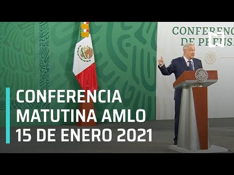 Conferencia matutina AMLO / 15 de enero 2021