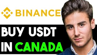 HOW TO BUY USDT ON BINANCE IN CANADA 2024! (FULL GUIDE)