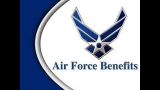 These Are Your Air Force Benefits