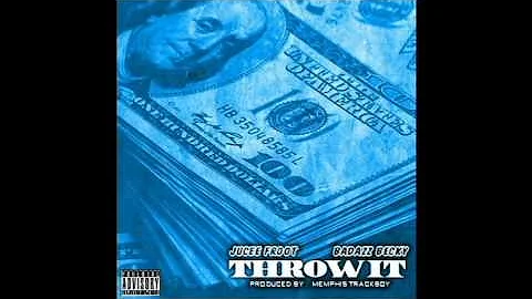 Jucee Froot x Bad Azz Becky - Throw It