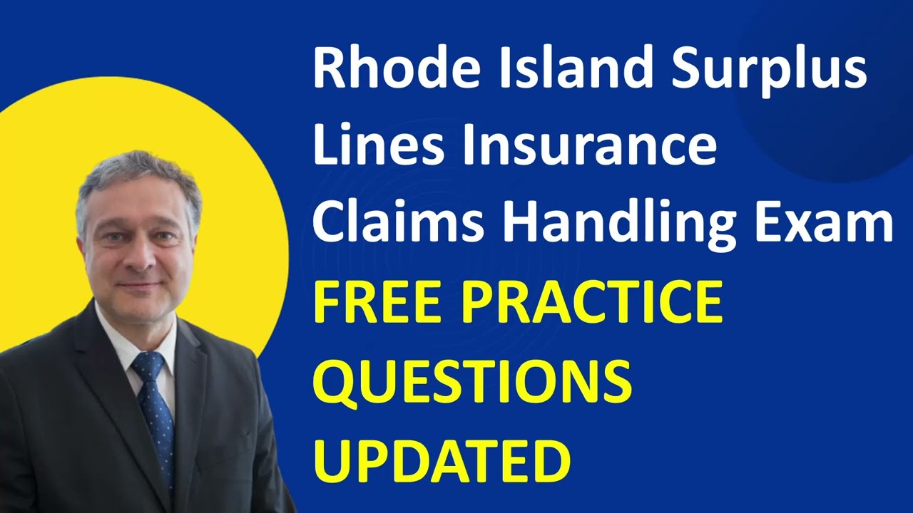 Rhode Island Surplus Lines Insurance Claims Handling Exam Free Practice Questions