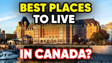 Best Places to Live in Canada with the Best Quality of Life 2024