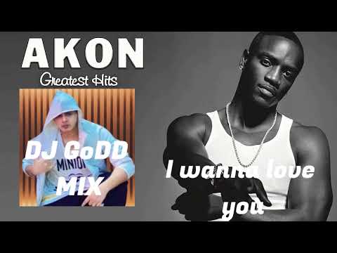 I Wanna Love You Remix Akon Ft Snoop Dogg DJ GoDD Mix