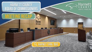 July 21, 2025 recap of the Harnett County Board of Commissioners