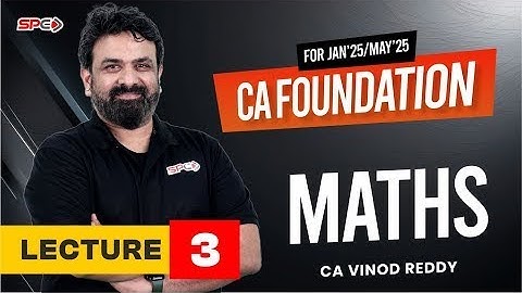 CA Foundation Maths Lecture 3 For May/Sep 25 Onwards | By CA Vinod Reddy | Swapnil Patni Classes |