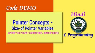 5D HINDI Pointer Concepts - Sizeof Pointer Variables Code DEMO Details