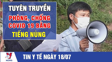 Tin y tế: Tuyên truyền phòng, chống COVID 19 bằng tiếng Nùng - VNEWS