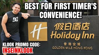 Why HOLIDAY INN GOLDEN MILE HONG KONG is a GOOD CHOICE for FIRST TIME Tourists - HK VLOG#3