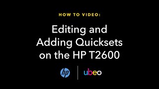 Editing and Adding Quicksets on the HP T2600