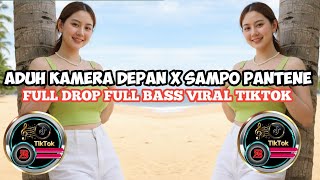 Aduh Kamera Depan X Sdano Pantene  Drop  Bass Viral Tiktok