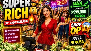 💰 My Shop Became SUPER RICH! 😱 | City Shop Simulator Part 2