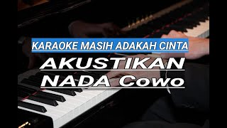 KARAOKE masih adakah cinta Akustikan piano version NADA COWO #musicdangdutkaraoke