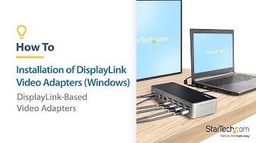 How to Install DisplayLink Video Adapters (Windows) | StarTech.com