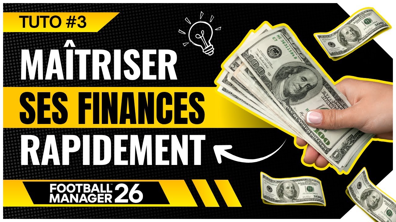 MAÎTRISER SES FINANCES RAPIDEMENT SUR FM26 🤑💰 (Football Manager 2026)
