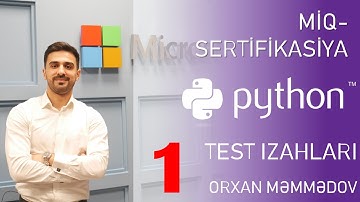 MİQ, SERTİFİKASİYA- PYTHON TEST İZAHLARI DƏRS-ORXAN MƏMMƏDOV(CANLI🔴)