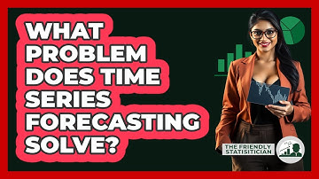 What Problem Does Time Series Forecasting Solve?