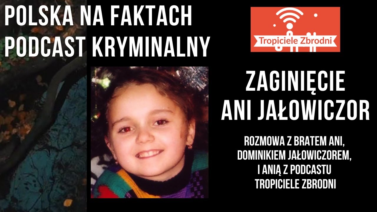 Odc.46: Zaginięcie Ani Jałowiczor [podcast kryminalny] | Simoradz 1995