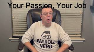 Why a Career in Payroll? Because You Can Follow Your Passion | BONUS EPISODE