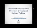 Dystonia Overview & Treatments Webinar